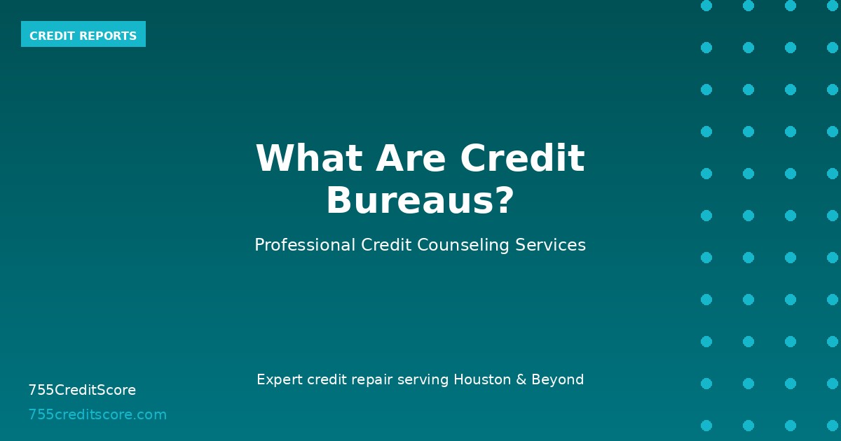 what-are-credit-bureaus